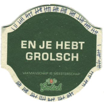 Die andere Seite des 
	Bierdeckels, Aufschrift 'en je hebt Grolsch'